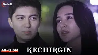 Kechirgin 48-qism (Yangi milliy serial ) | Кечиргин 48-қисм (Янги миллий сериал )