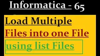 Load multiple Flat Files in Informatica