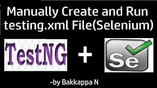 Create and Run xml(TestNG xml) File Manually in Selenium WebDriver