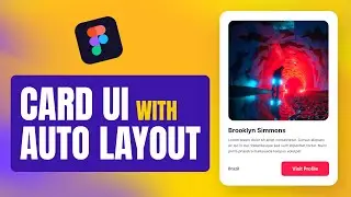 Create Your Card UI Using Auto Layout in Figma | Figma Tutorial