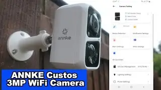 ANNKE Custos 3MP Wi-Fi Battery & Solar Powered Outdoor Security Camera Unboxing, Setup & Review