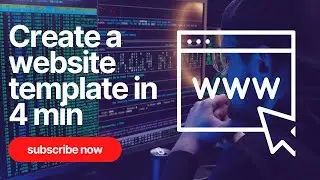 how to create website templates in 4 minutes 