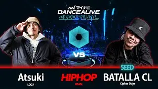 Atsuki(LOCA) vs BATALLA CL(Cipher Dojo) / HIPHOP FINAL / マイナビDANCEALIVE 2023 FINAL