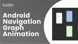 How to add animation in Navigation Graph || Android Kotlin tutorial for beginners