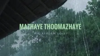 #malayalamlofi #slowedreverb #dulquer Mazhaye Thoomazhaye (Slowed + Reverb)🌧️ | Malayalam Lo-fi