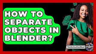 How To Separate Objects In Blender? - The Animation Reel