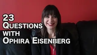 23 Rapid Fire Questions with Ophira Eisenberg