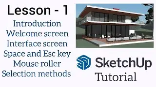 SketchUp tutorial - Introduction, Welcome screen, User interface, Selection methods | For Beginners