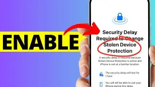 How To Enable Stolen Device Protection On iPhone