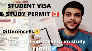 Student Visa & Study Permit 🇨🇦 | Difference between both | Things to must check on Study Permit ☑️