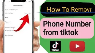 How Ton Remove Phone Number From Tiktok 2022 | How To Unlink Your Phone Number From Tiktok