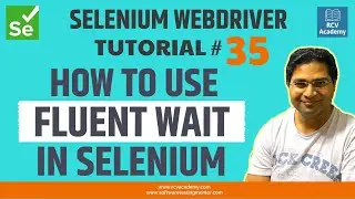 Selenium WebDriver Tutorial #35 - How to Use Fluent Wait in Selenium