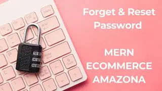 Forget & Reset Password In MERN ECommerce Amazona