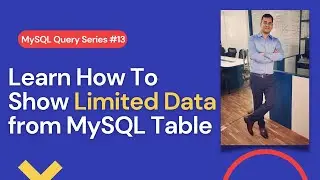 How to show limited data from MySQL table workbench
