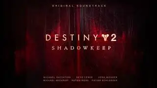 Destiny 2: Shadowkeep Original Soundtrack – Track 05 – Whispers in the Dark