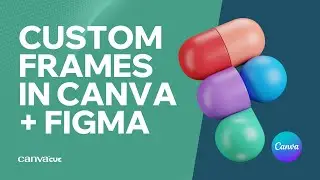 Custom frames for Canva using Figma