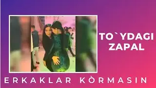 Òzbek sharmandalari. Behayolar. To`ydagi zapal. Erkaklar kòrmasin