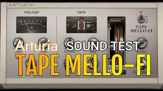 Tape MELLO FI Plugin by Arturia | Sound TEST | FREE until Dec 31st 2021