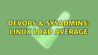 DevOps & SysAdmins: LINUX Load average (4 Solutions!!)