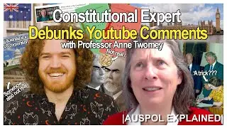 Constitutional Expert Debunks Youtube Comments with Professor Anne Twomey | AUSPOL EXPLAINED