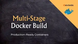 Docker Multi-stage for Production-ready Container Images