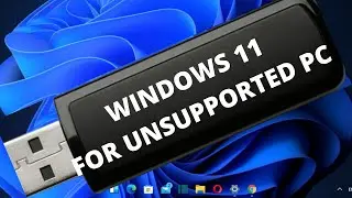 Windows 11: Create Bootable USB for unsupported PC | Install Windows 11 on Unsupported Hardware