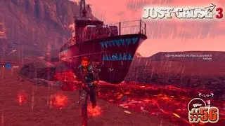 Just Cause 3 прохождение КОРАБЛЬ В ЛАВЕ (56 серия)