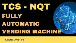 Code 86: TCS NQT - FULLY AUTOMATIC VENDING MACHINE Problem using Python | TCS NQT | 365 Days of Code