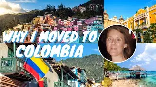 Why I Moved to Colombia