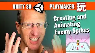 Unity 3D and Playmaker - Creating and Animating Enemy Spikes using Playmaker and Pro Builder