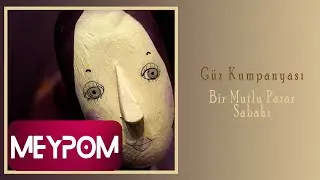 Güz Kumpanyası feat. Özge Şen Tuncel  - Bir Mutlu Pazar Sabahı (Official Audio)