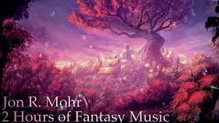 2 Hours of Fantasy Music by Jon R.  Mohr