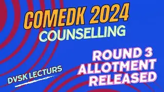 COMEDK 2024  Round 3 Allotment Released || #comedk2024 #comedkcolleges #jeemains #eamcet #eapcet