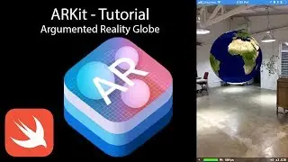 ARKit - Tutorial in how to create a virtual Globe using ARKit and SceneKit