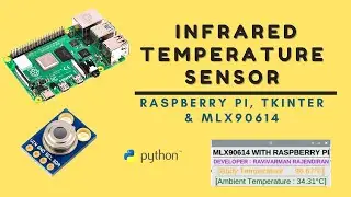 MLX90614 Infrared Temperature Sensor with Raspberry Pi & Python Tkinter