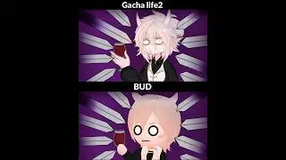 Gacha life2 and BUD💜The owner of the idea: @widedoggo 