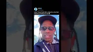 Travis Scott left a video message for a fan 😅
