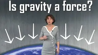 Is Gravity a Force?