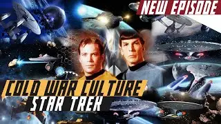 How Star Trek Mirrored the Cold War - DOCUMENTARY