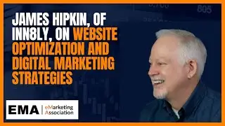 James Hipkin, of Inn8ly, on website optimization and digital marketing strategies