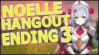 NOELLE HANGOUT EVENT ENDING 3 A CONUNDRUM CALLED LOVE GENSHIN IMPACT