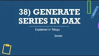 38) GENERATESERIES function in DAX | Explained in Telugu | Power BI Telugu Tutorials