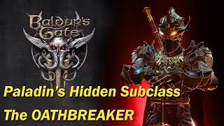 Baldur's Gate 3: Unleashing Darkness - Exploring the Oathbreaker Paladin Subclass