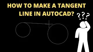 HOW TO MAKE A TANGENT LINE IN AUTOCAD?
