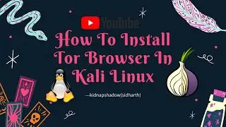 [HINDI] How To Install Tor Browser In Kali-linux With  100% error solve 