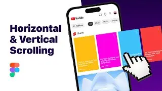 Horizontal and Vertical Scroll in Figma | Figma Tutorial