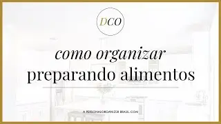 Como Organizar a Cozinha Para Cozinhar Melhor