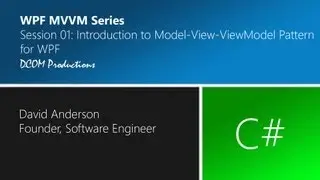 Intro to Model-View-ViewModel (MVVM) Pattern for WPF in C#