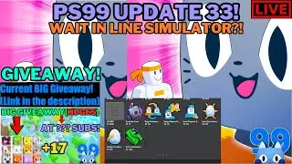 🔴LIVE: Pet Simulator 99 | Update 33 - Wait In Line simulator?! - GIVEAWAY!