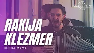 Juke Train - Rakija Klezmer Orkestar - Hotsa Mama - JT412